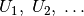 U_1,\; U_2,\; \ldots