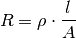 R = \rho \cdot \frac{l}{A}